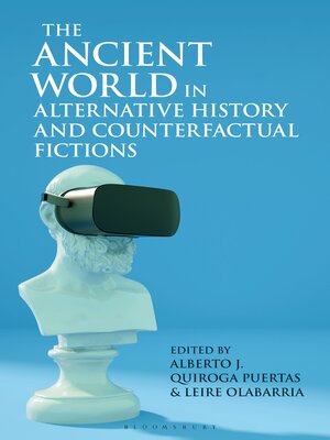 cover image of The Ancient World in Alternative History and Counterfactual Fictions